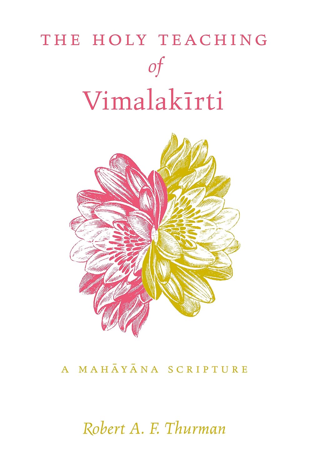 The Holy Teaching of Vimalakīrti: A Mahāyāna Scripture
