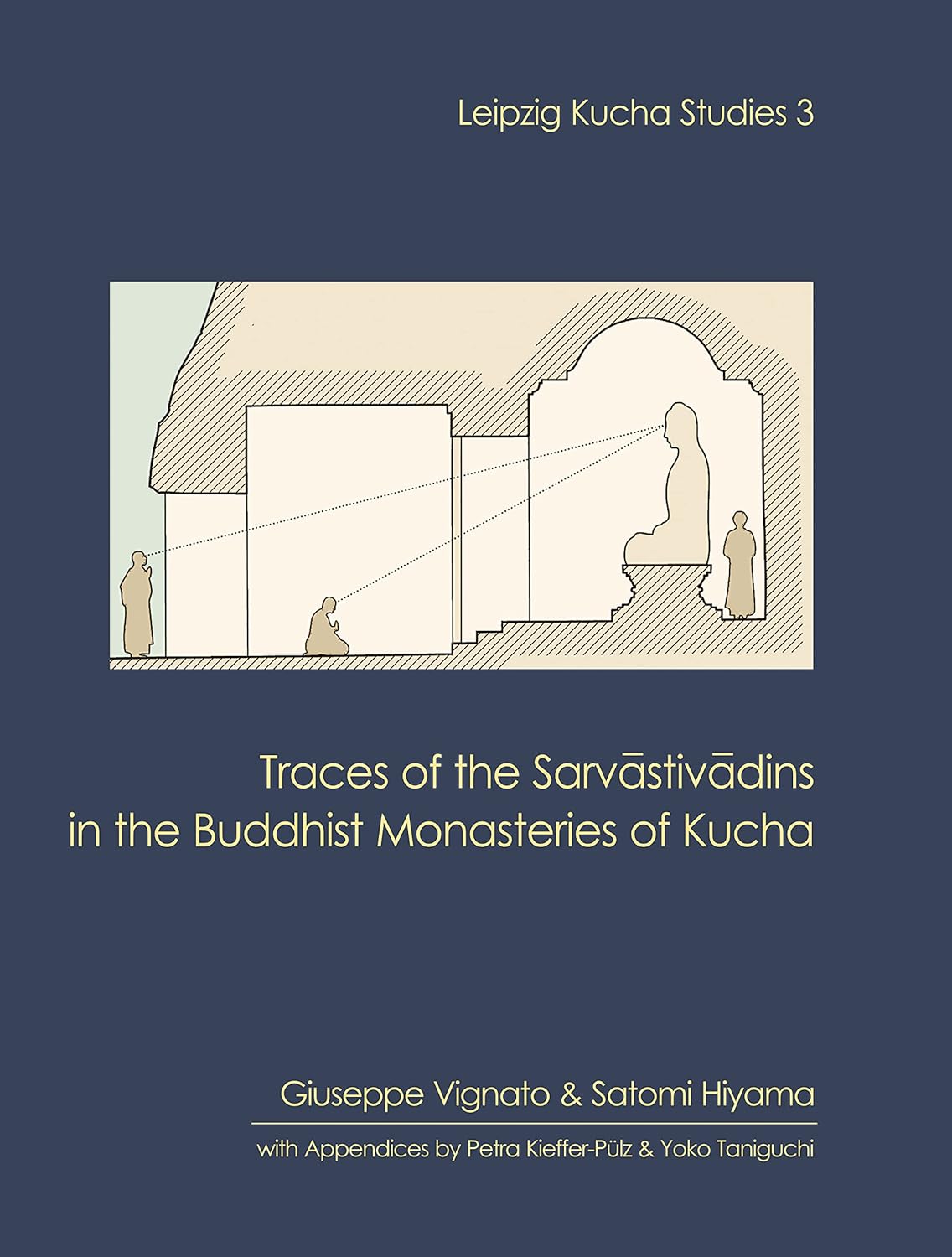 Traces of the Sarvastivadins in the Buddhist Monasteries of Kucha (Leipzig Kucha Studies 3)