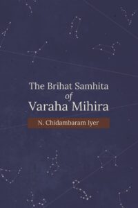 The Brihat Samhita of Varaha Mihira | Both parts in one softcover binding | Complete and Unabridged (Revised, newly composed text edition)