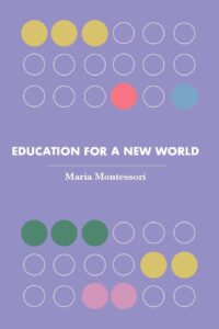 Education for a New World (Revised, newly composed text edition)