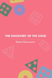 The Discovery of the Child (Revised, newly composed text edition)