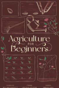 Agriculture for Beginners (Revised, newly composed text edition)
