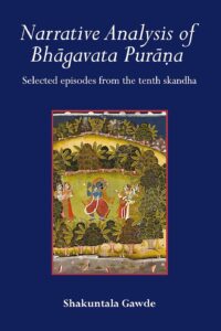 Narrative Analysis of Bhagavata Purana: Selected episodes from the tenth skandha