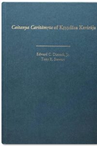 Caitanya Caritamrta of Krsnadasa Kaviraja: A Translation and Commentary