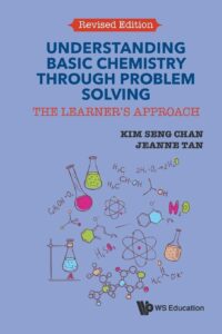 Understanding Basic Chemistry Through Problem Solving: The Learner's Approach (Revised Edition)
