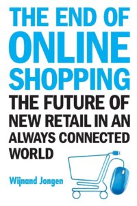 The End Of Online Shopping -The Future Of New Retail In An Always Connected World
