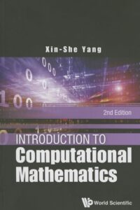 Introduction To Computational Mathematics (2Nd Edition)