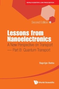 Lessons From Nanoelectronics: A New Perspective On Transport (Second Edition) - Part B: Quantum Transport
