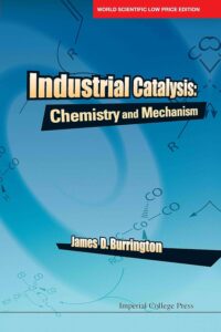 Industrial Catalysis: Chemistry And Mechanism