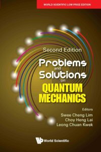 Problems And Solutions On Quantum Mechanics (Second Edition)