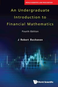 Undergraduate Introduction To Financial Mathematics, An (Fourth Edition)