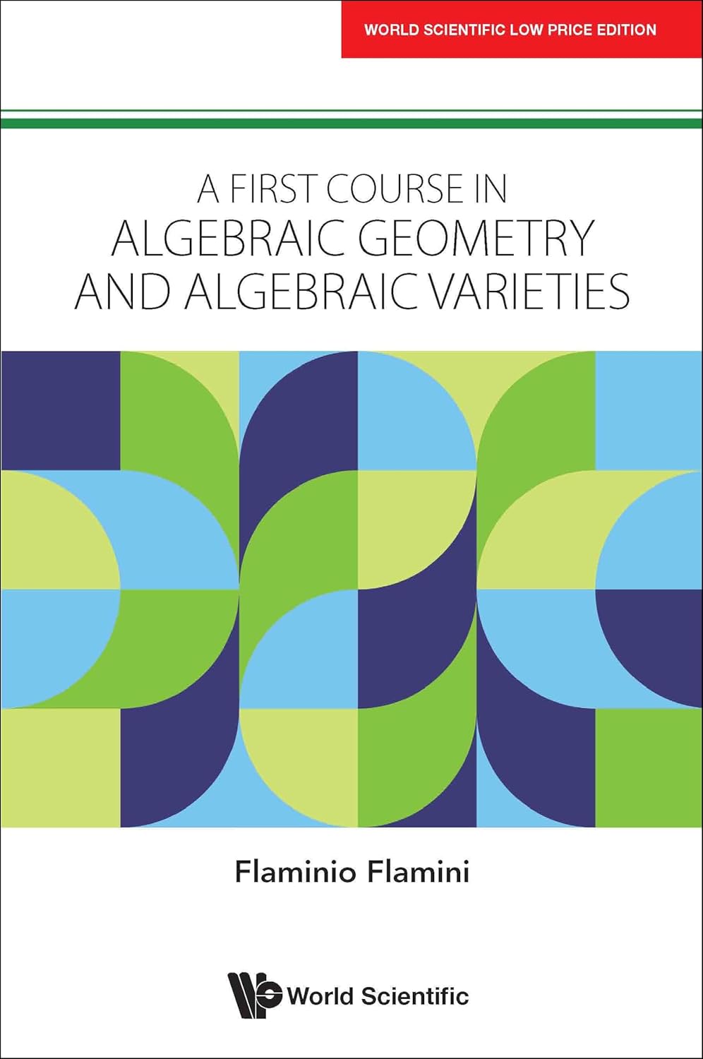 First Course In Algebraic Geometry And Algebraic Varieties, A