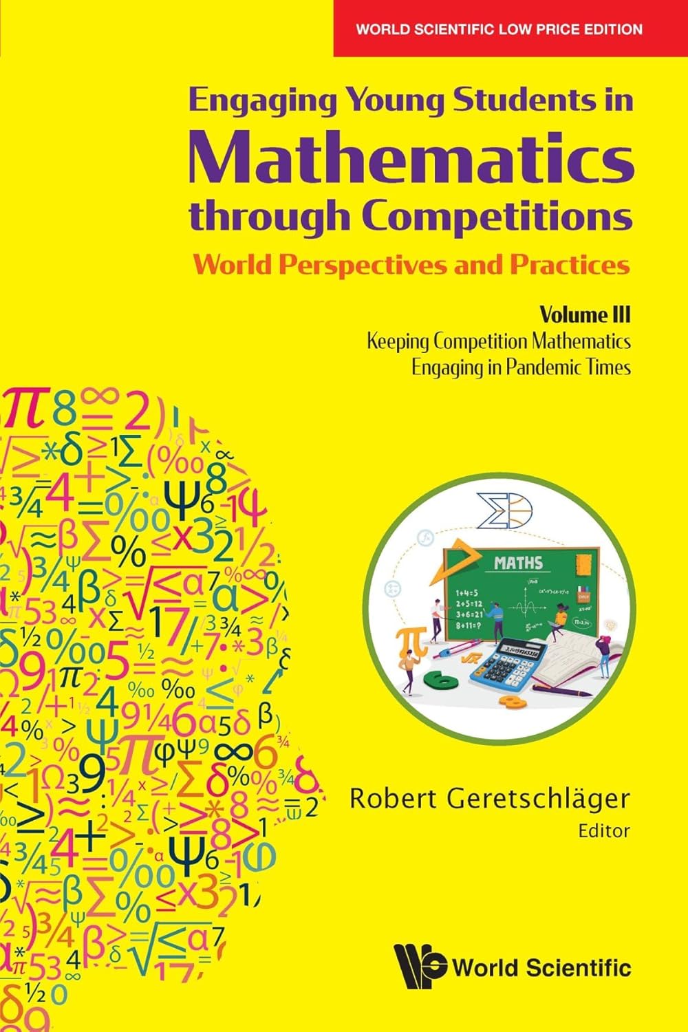 Engaging Young Students In Mathematics Through Competitions - World Perspectives And Practices: Volume Iii - Keeping Competition Mathematics Engaging In Pandemic Times