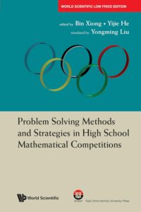 Problem Solving Methods And Strategies In High School Mathematical Competitions