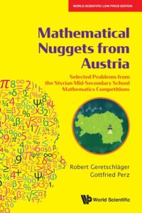 Mathematical Nuggets From Austria: Selected Problems From The Styrian Mid-Secondary School Mathematics Competitions