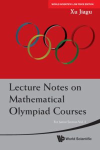 Lecture Notes On Mathematical Olympiad Courses: For Junior Section (V2)