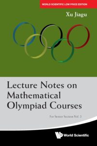 Lecture Notes On Mathematical Olympiad Courses: For Senior Section (V2)