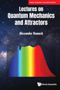 Lectures On Quantum Mechanics And Attractors