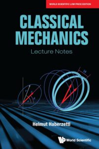Classical Mechanics: Lecture Notes