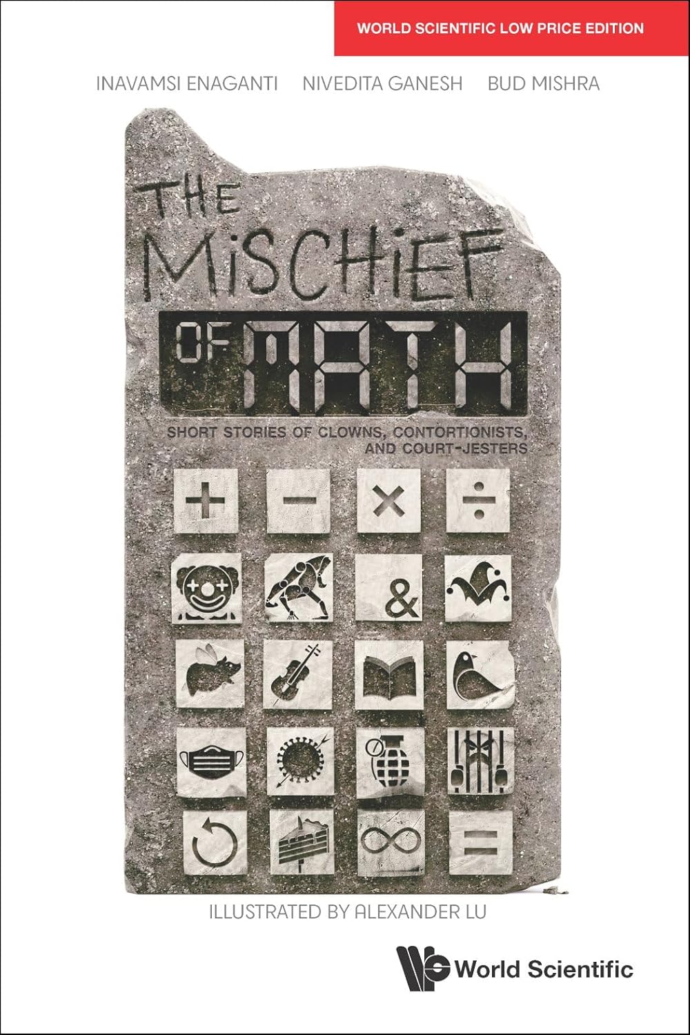 Mischief Of Math, The: Short Stories Of Clowns, Contortionists, And Court-Jesters