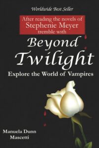 Beyond Twilight Explore The World of Vampires