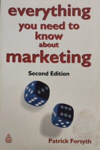Everything You Need to Know About Marketing 2nd edn