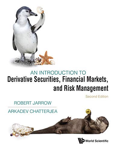 An Introduction To Derivative Securities, Financial Markets, And Risk Management-2Nd Ed