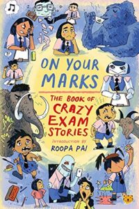 On Your Marks: The Book Of Crazy Exam Stories