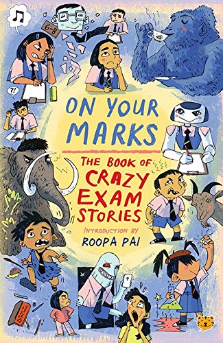 On Your Marks: The Book Of Crazy Exam Stories
